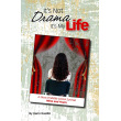It's Not Drama, It's My Life