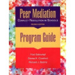 Peer Mediation: Conflict Resolution in Schools - Program Guide