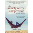 The Anxiety, Worry & Depression Workbook: 65 Exercises, Worksheets & Tips to Improve Mood and Feel Better