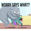 Worry Says What?