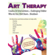 Therapeutic Art Interventions: Creative Art Interventions for Challenging Children Who Act Out, Melt Down or Shutdown DVD