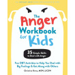 The Anger Workbook for Kids: Fun DBT Activities to Help You Deal with Big Feelings