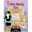 The I Hate Wendy Club: Story, Lessons, & Activities on Relational Aggression