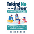 Taking No for an Answer and Other Skills Children Need