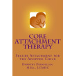 Core Attachment Therapy: Secure Attachment for the Adopted Child