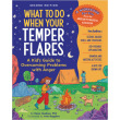 What to Do When Your Temper Flares: A Kid's Guide to Overcoming Anger