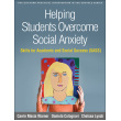 Helping Students Overcome Social Anxiety: Skills for Academic and Social Success 