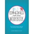 Coping Skills for Kids Workbook: Over 75 Coping Strategies to Help Kids Deal with Stress, Anxiety & Anger