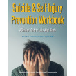Suicide & Self-Injury Prevention Workbook: A Clinicians Guide to Assist Adult Clients