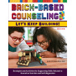 Brick-Based Counseling 2: Let's Keep Building
