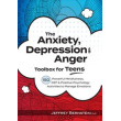 The Anxiety, Depression & Anger Toolbox for Teens