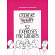 Creative Therapy I: 52 Exercises for Groups