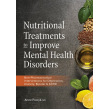 Nutritional Treatments to Improve Mental Health Disorders