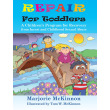 REPAIR for Toddlers: A Children's Program for Recovery from Incest & Childhood Sexual Abuse