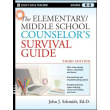 The Elementary / Middle School Counselor's Survival Guide
