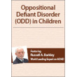 Oppositional Defiant Disorder (ODD) in Children with Dr. Russell Barkley DVD