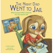 The Night Dad Went to Jail: What to Expect When Someone You Love Goes to Jail (Paperback)