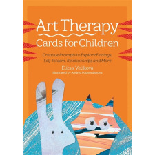 Art Therapy Activities for Kids: 75 Evidence-Based Art Projects to