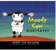 Moody Cow Meditates