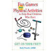 Fun Games and Physical Activities to Help Heal Children Who Hurt