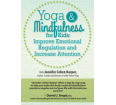 Yoga and Mindfulness Tools for Children and Adolescents: Improve Emotional Regulation and Increase Attention