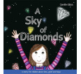 A Sky of Diamonds: A story for children about loss, grief and hope