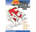 102 Tools for Teachers & Counselors, Too