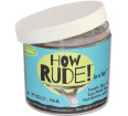 How Rude! in a Jar