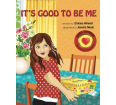 It's Good to Be Me: A Book About Self-Confidence