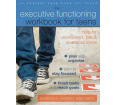 The Executive Functioning Workbook for Teens: Help for Unprepared, Late, and Scattered Teens