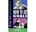 Drop-Out Prevention: How to Set Goals DVD