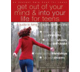 Get Out of Your Mind & into Your Life for Teens: A Guide to Living an Extraordinary Life