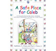 A Safe Place for Caleb: An Interactive Book (Attachment)