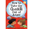 How to Take the GRRRR Out of Anger