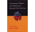 Counseling Children and Adolescents Through Grief and Loss