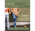 The Bullying Workbook for Teens: Activities for Social Aggression & Cyberbullying