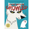 Some Days He Growled: A Picture Book Introduction to the Cycle of Domestic Violence, Bullying, Abuse, and Unhealthy Relationships For Kids