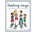 Healing Days: A Guide for Kids Who Have Experienced Trauma (hardcover)