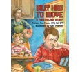 Billy Had To Move: A Foster Care Story