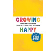 Growing Happy Card Deck: Positive Psychology Practices for Teens & Adults