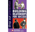 Drop-Out Prevention: Building Relationships for Success DVD