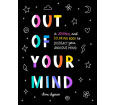 Out of Your Mind: A Journal and Coloring Book to Distract Your Anxious Mind