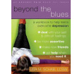 Beyond the Blues: A Workbook to Help Teens Overcome Depression
