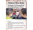 Children who Bully: Strategies for Recognizing and Responding to Them DVD