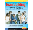 Teambuilding with Teens: Activities for Leadership, Decision Making & Group Success