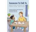 Someone to Talk to: Getting Good at Feeling Better