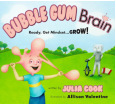 Bubble Gum Brain: Ready, Get Mindset...GROW!!
