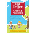 CBT Toolbox for Children and Adolescents: Over 220 Worksheets & Exercises