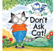 Don’t Ask Cat!: Words Can Hurt