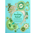 The Anxiety Relief Coloring Book